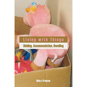 Nicky Gregson: Living with Things
