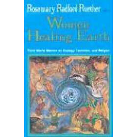 Rosemary Radford Ruether: Women Healing Earth