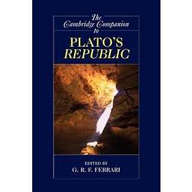 G R F Ferrari: The Cambridge Companion to Plato's Republic