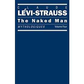 Claude Levi-strauss: Naked Man