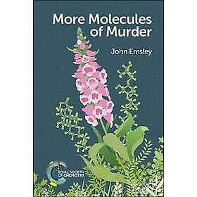 John Emsley: More Molecules of Murder