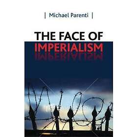 Michael Parenti: Face of Imperialism