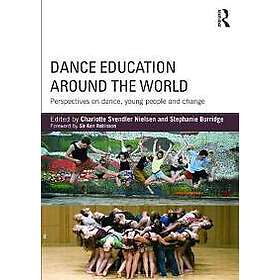 Charlotte Svendler Nielsen, Stephanie Burridge: Dance Education around the World
