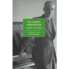 Lionel Trilling: The Liberal Imagination