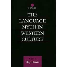 Roy Harris: The Language Myth in Western Culture