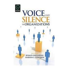 Jerald Greenberg, Marissa S Edwards: Voice and Silence in Organizations