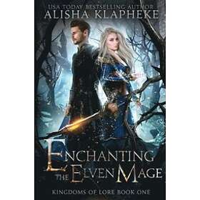 Alisha Klapheke: Enchanting the Elven Mage