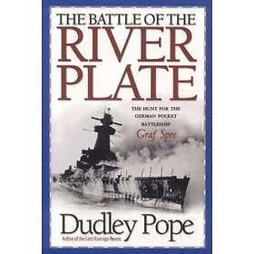 Dudley Pope: The Battle of the River Plate