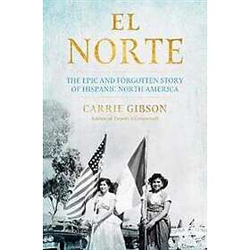 Carrie Gibson: El Norte