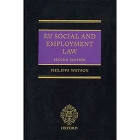 Philippa Watson: EU Social and Employment Law 2E