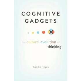 Cecilia Heyes: Cognitive Gadgets