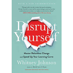 Whitney Johnson: Disrupt Yourself, With a New Introduction