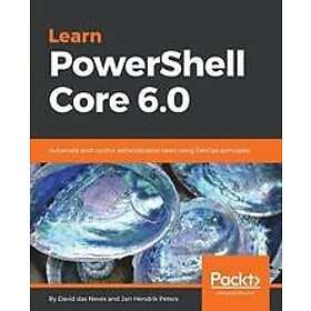 David das Neves, Jan-Hendrik Peters: Learn PowerShell Core 6.0