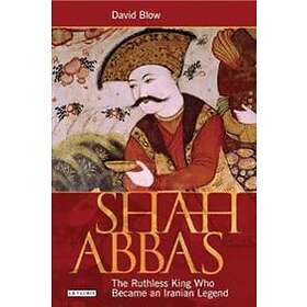 David Blow: Shah Abbas