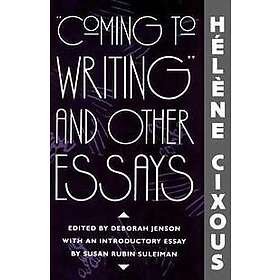 Helene Cixous: 'Coming to Writing' and Other Essays