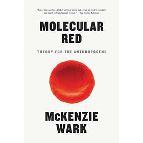 McKenzie Wark: Molecular Red