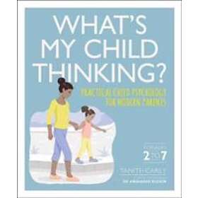 Tanith Carey: What's My Child Thinking?