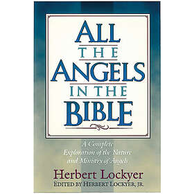 Herbert Lockyer, Herbert Lockyer: All the Angels in Bible