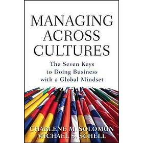 Charlene Solomon: Managing Across Cultures: The 7 Keys to Doing Business with a 