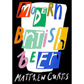 Matthew Curtis: Modern British Beer