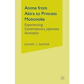 S Napier: Anime from Akira to Princess Mononoke