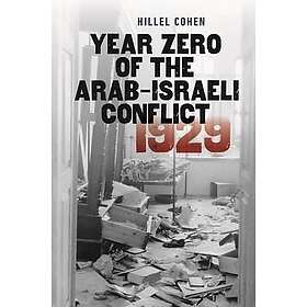 Hillel Cohen: Year Zero of the Arab-Israeli Conflict 1929