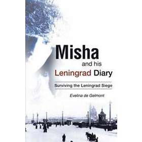Evelina De Gelmont: Misha and his Leningrad Diary