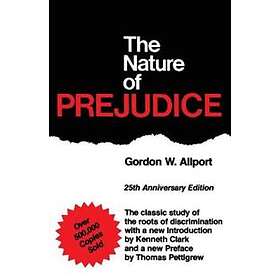 Gordon Allport: The Nature Of Prejudice