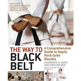 Lawrence A Kane, Kris Wilder: The Way to Black Belt