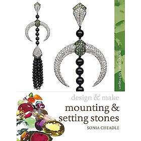 Sonia Cheadle: Mounting and Setting Stones