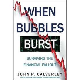 John Calverley: When Bubbles Burst