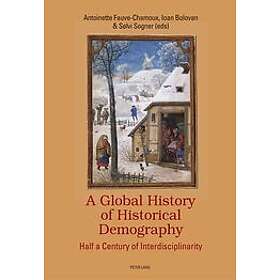 Ioan Bolovan, Solvi Sogner, Antoinette Fauve-Chamoux: A Global History of Histor