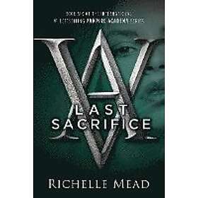 Richelle Mead: Last Sacrifice