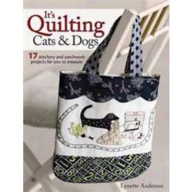 Lynette Anderson: It's Quilting Cats &; Dogs