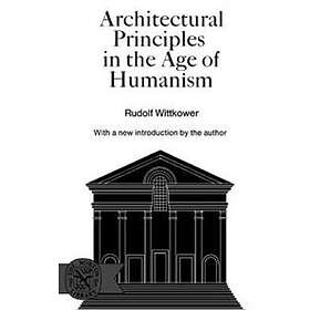 Rudolf Wittkower: Architectural Principles in the Age of Humanism