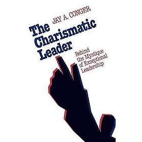 JA Conger: The Charismatic Leader Behind the Mystique of Exceptional Leadership