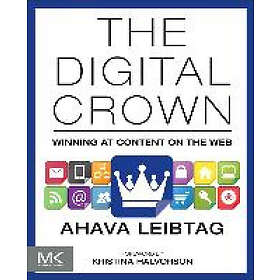 Ahava Leibtag: The Digital Crown: Winning at Content on the Web