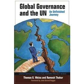 Thomas G Weiss, Ramesh Thakur: Global Governance and the UN
