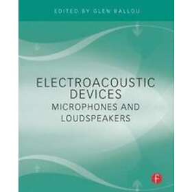 G Ballou: Electroacoustic Devices: Microphones and Loudspeakers
