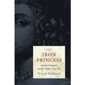 Tryntje Helfferich: The Iron Princess