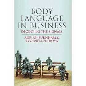 A Furnham, E Petrova: Body Language in Business