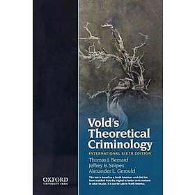 Thomas Bernard: Vold's Theoretical Criminology