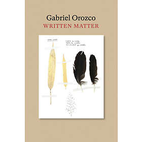 Gabriel Orozco: Written Matter