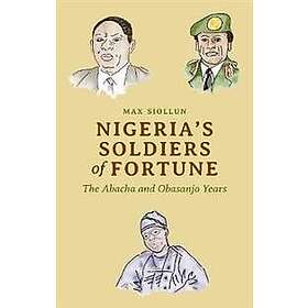 Max Siollun: Nigeria's Soldiers of Fortune