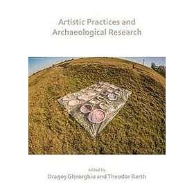 Dragos Gheorghiu, Theodor Barth: Artistic Practices and Archaeological Research