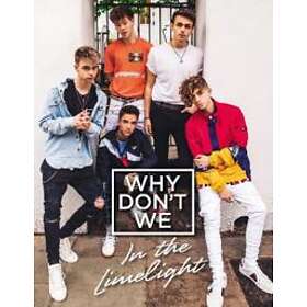 Why Don't We: Why Don't We: In the Limelight