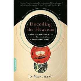 Jo Marchant: Decoding the Heavens