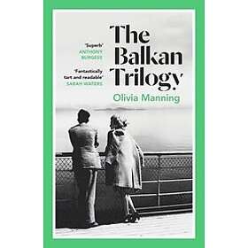 Olivia Manning: The Balkan Trilogy