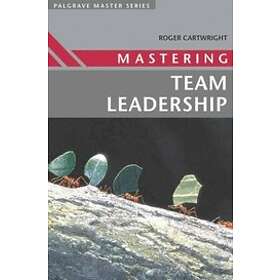 Roger Cartwright: Mastering Team Leadership