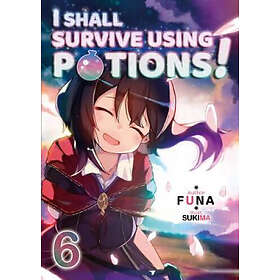 Funa: I Shall Survive Using Potions! Volume 6